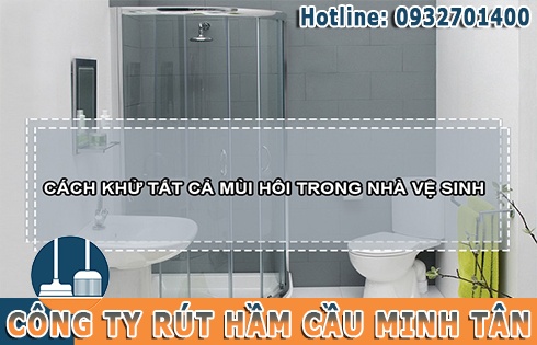 Xử l&yacute; m&ugrave;i h&ocirc;i bồn cầu toilet bằng h&oacute;a chất đ&aacute;nh sạch m&ugrave;i h&ocirc;i tại Quận 8.