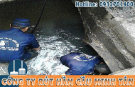 Dịch Vụ Nạo Vét Hố Ga Long An Gía Rẻ Gọi Minh Tân 0932701400